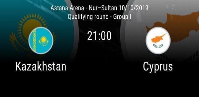 Soi kèo nhà cái Kazakhstan vs Cyprus, 10/10/2019, Vòng loại EURO 2020
