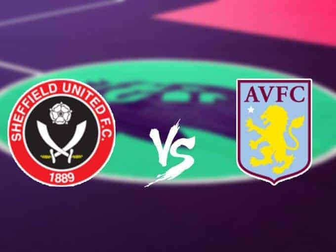 Soi keo nha cai Sheffield United vs Aston Villa, 14/12/2019 - Ngoai Hang Anh
