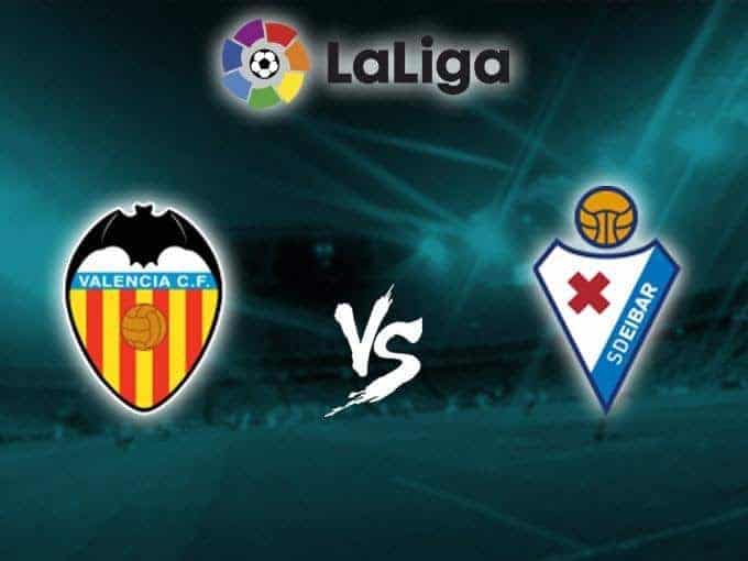 Soi kèo nhà cái Valencia vs Eibar, 4/01/2020 - VĐQG Tây Ban Nha