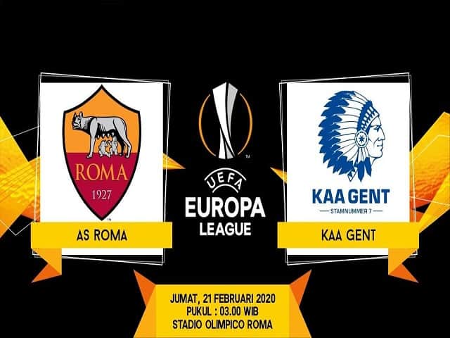 Soi keo nha cai AS  Roma vs Gent, 21/2/2020 - UEFA Europa Leag