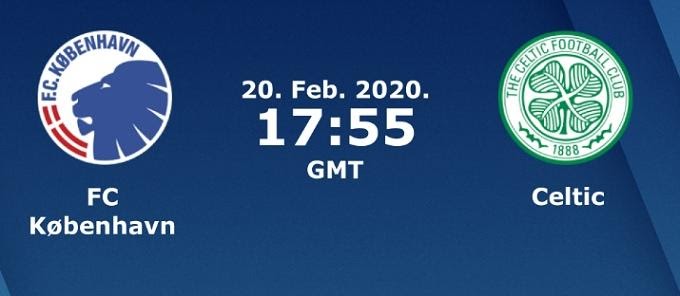 Soi keo nha cai Copenhagen vs Celtic, 21/2/2020 - UEFA Europa League