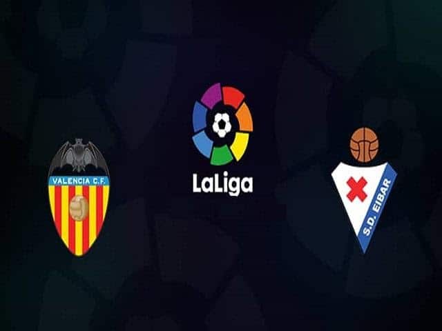 Soi keo Eibar vs Valencia, 26/6/2020