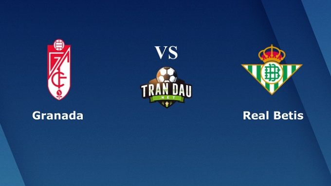 Soi keo Real Betis vs Granada, 16/06/2020