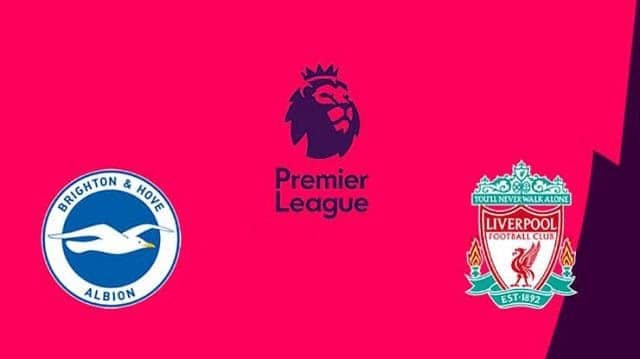 Soi keo Brighton & Hove Albion vs Liverpool, 09/7/2020