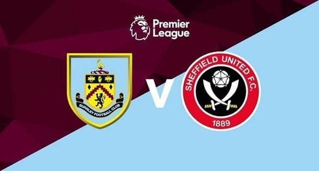 Soi kèo Burnley vs Sheffield United, 04/7/2020