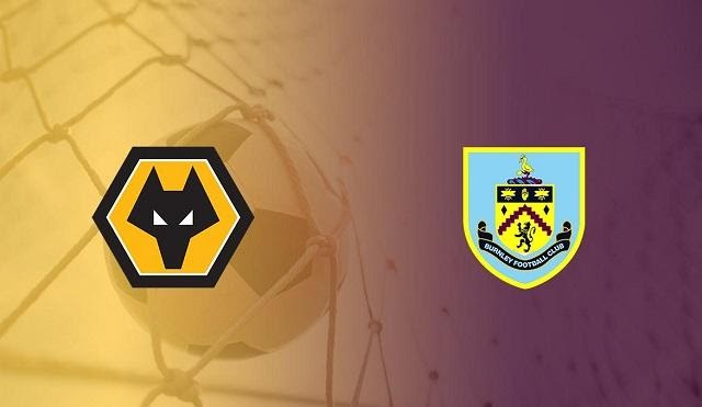 Soi keo Burnley vs Wolverhampton, 16/7/2020