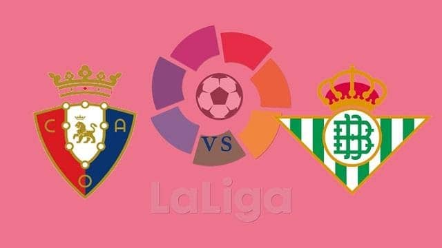 Soi keo Real Betis vs Osasuna, 08/7/2020