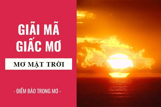 Nam mo thay mat troi danh con gi va diem bao gi? 