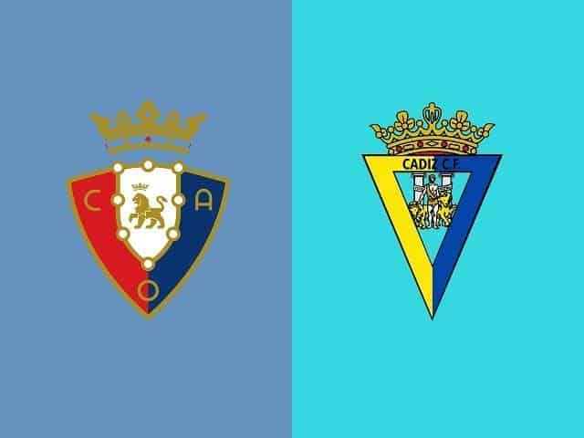 Soi keo Cadiz CF vs Osasuna, 13/9/2020