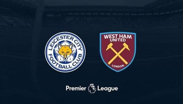 Soi keo Leicester City vs West Ham United, 03/10/2020