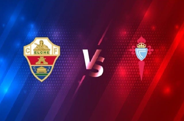 Soi keo Elche vs Celta Vigo, 7/11/2020