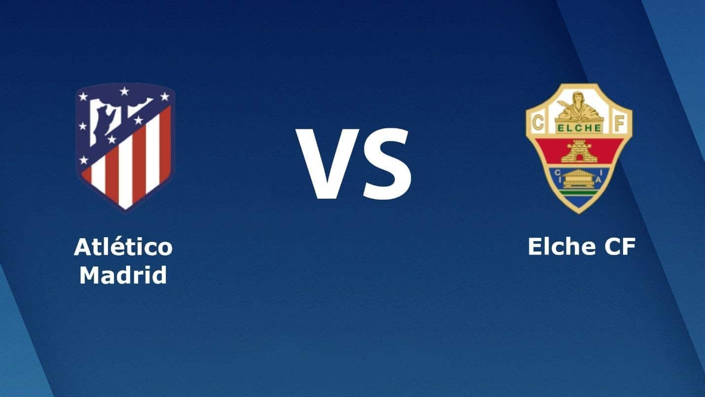 Soi kèo Atl. Madrid vs Elche, 19/12/2020