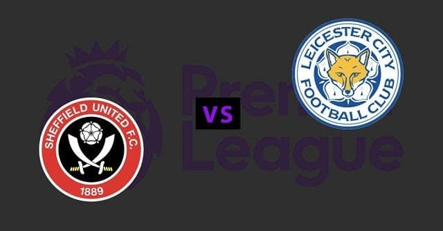 Soi keo Sheffield United vs Leicester City, 6/12/2020