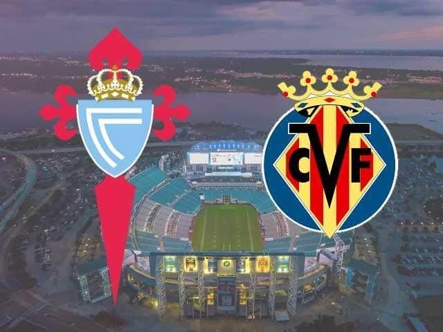 Soi keo Celta Vigo vs Villarreal, 09/01/2021
