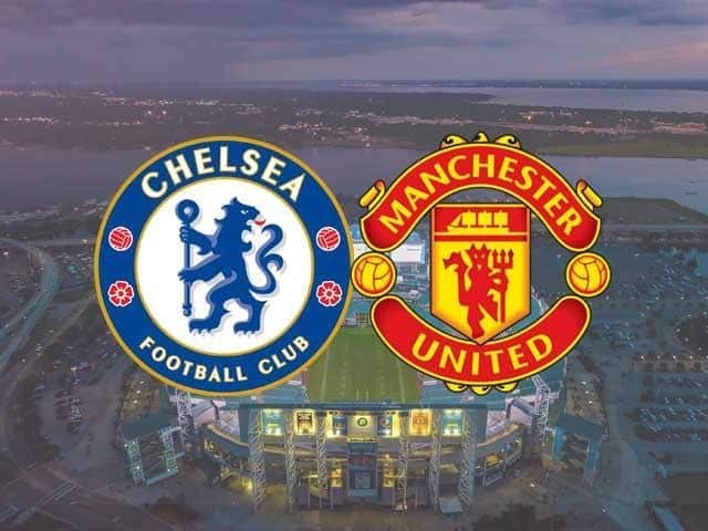 Soi kèo Chelsea vs Man Utd, 28/02/2021