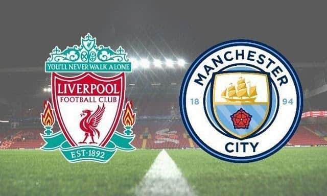 Soi keo Liverpool vs Man City, 7/2/2021