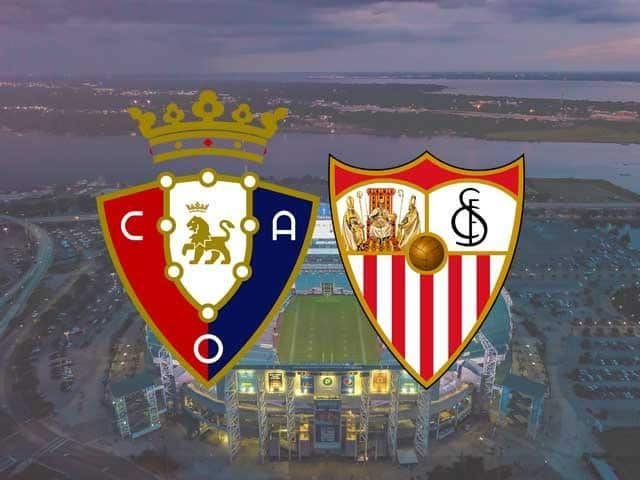 Soi keo Osasuna vs Sevilla, 23/02/2021