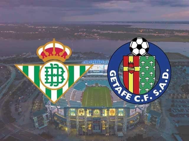 Soi keo Real Betis vs Getafe, 20/02/2021
