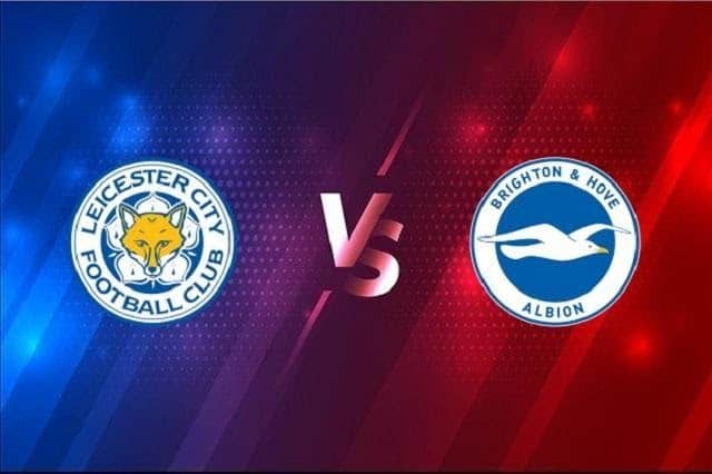 Soi keo Brighton vs Leicester, 07/3/2021