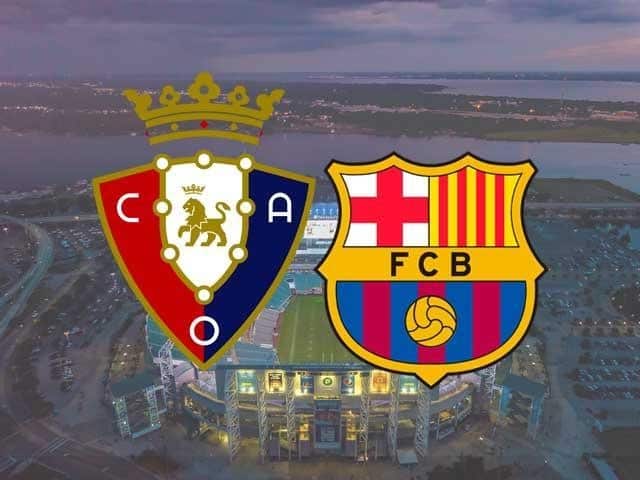 Soi kèo Osasuna vs Barcelona, 07/03/2021