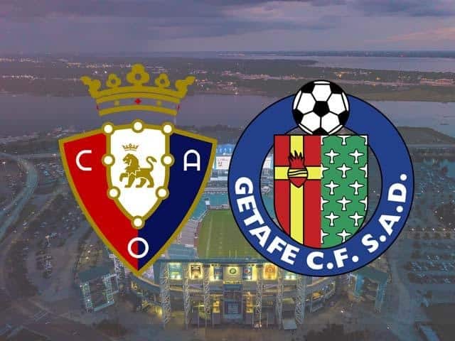 Soi kèo Osasuna vs Getafe, 03/04/2021