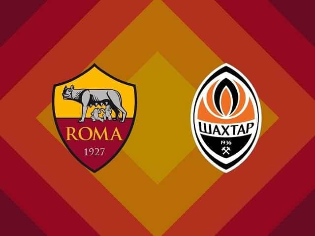 Soi kèo Shakhtar Donetsk vs AS Roma, 19/03/2021