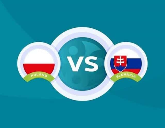 Soi kèo Ba Lan vs Slovakia, 14/06/2021
