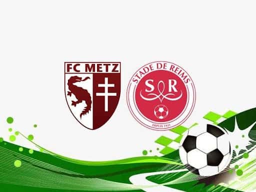 Soi kèo Metz vs Reims, 22/08/2021